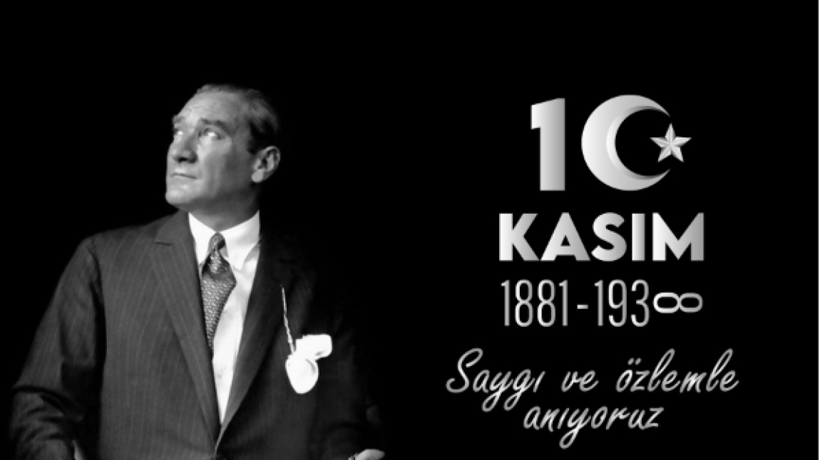 OKULUMUZDA 10 KASIM ATATÜRK´Ü ANMA TÖRENİ YAPILDI